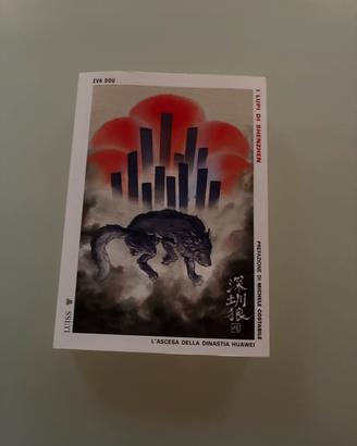 I lupi di Shenzhen .L’ascesa di Huawei