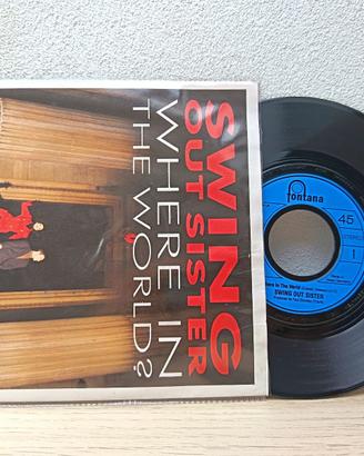 LP 45 Giri Swing Out Sister - Where In The World C