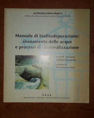 Manuale di biofitodepurazione,trevisiol &,anab edi