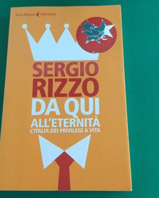 SERGIO RIZZO DA QUI ALL ETERNITÀ