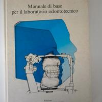Manuale di base per il laboratorio odontotecnico. 