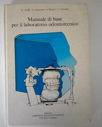 Manuale di base per il laboratorio odontotecnico. 