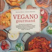 vegano gourmand. libro di ricette vegan