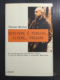 Scrivere è pensare, vivere, pregare