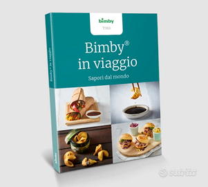 Libro di ricette Bimby: Bimby in viaggio nuovo