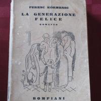 Romanzo di Ferenc Kormendi - LA GENERAZIONE FELICE