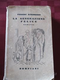 Romanzo di Ferenc Kormendi - LA GENERAZIONE FELICE
