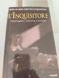 L'inquisitore . interrogatori memorie e processi 