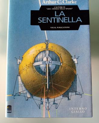 Libro La Sentinella di Arthur C.Clarke