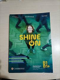 Libro di inglese Shine On B1 B1+