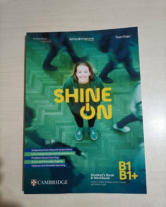 Libro di inglese Shine On B1 B1+