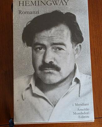 Hemingway. Romanzi. I Meridiani 
