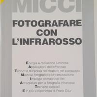 Fotografare con L' INFRAROSSO "  M.Micci 