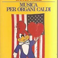 Charles bukowski - musica per organi caldi