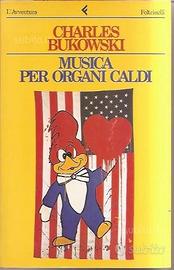 Charles bukowski - musica per organi caldi