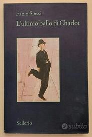 L'ultimo ballo di Charlot di F.Stassi Ed.Sellerio