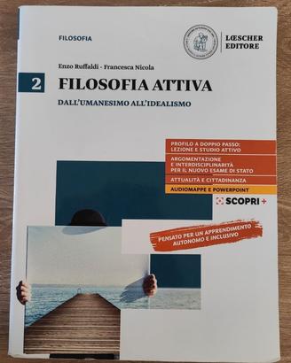 FILOSOFIA ATTIVA 2 - Dall'Umanesimo all'Idealismo