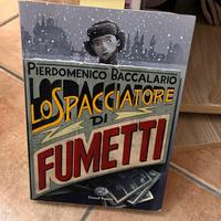 Lo spacciatore di funetti - PiercomenicoBaccalario