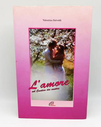 L'Amore nel Cantico dei Cantici - Salvoldi