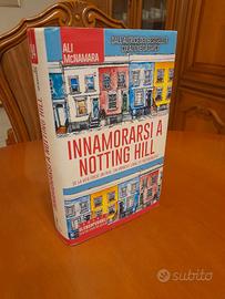 Libro Innamorarsi a Notting Hill.