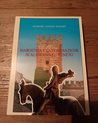 Libro "Marostica e la dominazione scaligera"