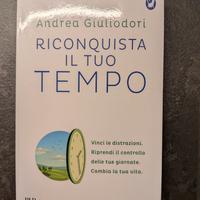 Riconquista il tuo tempo. di Andrea Giuliodori