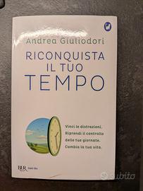 Riconquista il tuo tempo. di Andrea Giuliodori