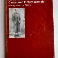 Cantavamo l'Internazionale di Flavio Fornasiero