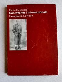 Cantavamo l'Internazionale di Flavio Fornasiero