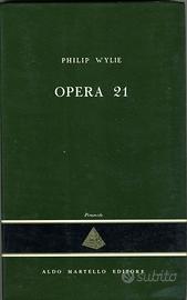 OPERA 21 NARRATIVA STRANIERA PHILIP WYLIE 1955