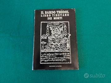 Il Bardo Thodol - Libro tibetano dei morti 