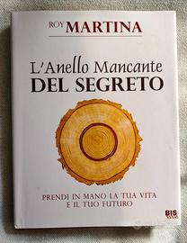 Libro L'anello mancante del segreto. Roy Martina.