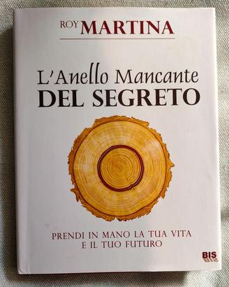 Libro L'anello mancante del segreto. Roy Martina.