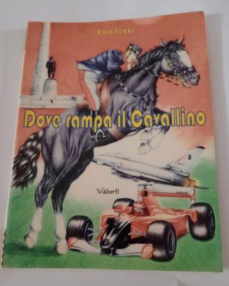 01 libro " Dove rampa il Cavallino "  Enio iezzi 