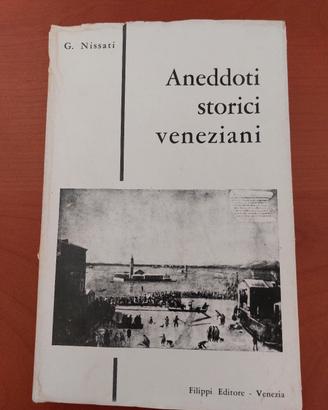 Aneddoti storici veneziani di Giuseppe Nissati