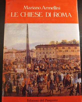 Le chiese di Roma - Mariano Armellini (1982)