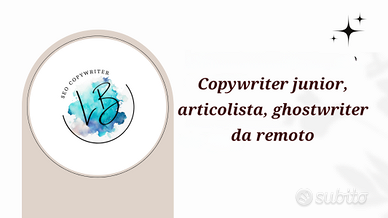 Copywriter junior, articolista, ghostwriter remoto