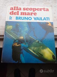 Alla Scoperta Del Mare di Bruno Vailati