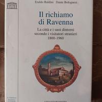 Il richiamo di Ravenna. La città e i visitatori  .