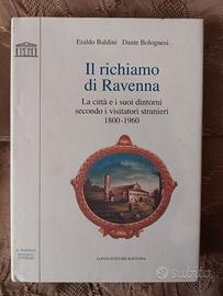 Il richiamo di Ravenna. La città e i visitatori  .