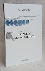 GIORGIO GRIFFA - I FLANEUR DEL PALEOLITICO - 1°ed.