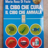 Il cibo che cura.Il cibo che ammala.