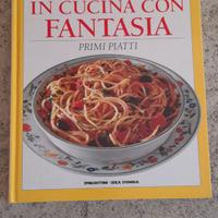 Libro "In cucina con fantasia: primi piatti" usato