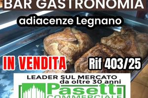 BAR GASTRONOMIA adiacente Legnano