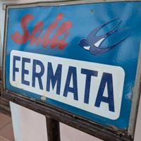 Insegna Smaltata Bifacciale Vintage Saia Fermata