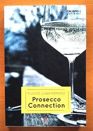 “Prosecco connection” - di Fulvio Luna Romero