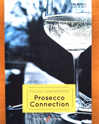 “Prosecco connection” - di Fulvio Luna Romero