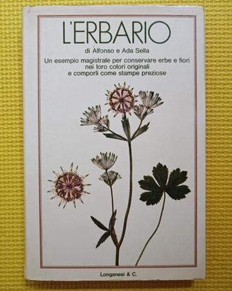 L' erbario di Alfonso e Ada Sella - Longanesi 1974
