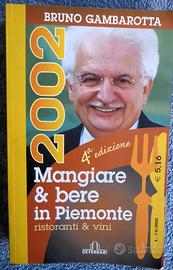 Mangiare e bere in Piemonte Bruno Gambarotta 2002