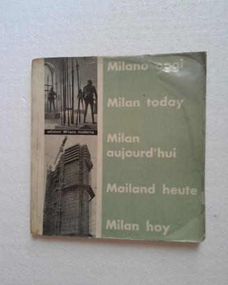 Milano Oggi. Curato da Gio Pont.